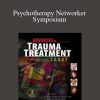 Don Meichenbaum, Janina Fisher, Mary Jo Barrett, John Briere - Psychotherapy Networker Symposium Advances in Trauma Treatment Today