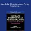 Jamie Miner - Vestibular Disorders in an Aging Population Treatment Modification & Considerations