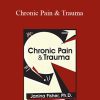 Janina Fisher - Chronic Pain & Trauma