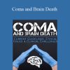 Joyce Campbell - Coma and Brain Death Current Guidelines, Ethical Issues & Clinical Challenges