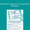 Lorelei Woerner-Eisner - iPad® Interventions for Occupational Therapists