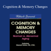 Maxwell Perkins - Cognition & Memory Changes Normal vs Abnormal Aging