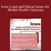 Susan Lewis - Iowa Legal and Ethical Issues for Mental Health Clinicians