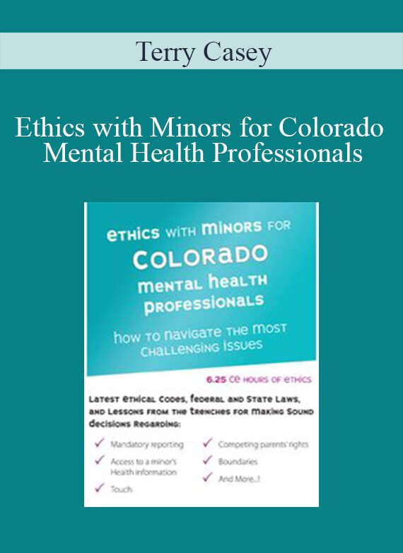 Terry Casey - Ethics with Minors for Colorado Mental Health Professionals