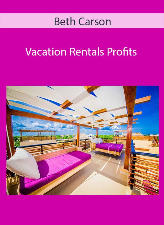 Beth Carson - Vacation Rentals Profits