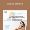 Blog to Biz Hive - Melyssa Griffin