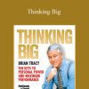 Brian Tracy - Thinking Big