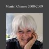 Byron Katie - Mental Cleanse 2008-2009