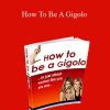 Gary Brodsky - How To Be A Gigolo