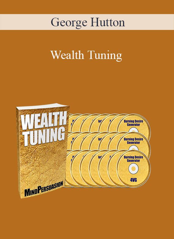 George Hutton - Wealth Tuning