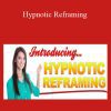 Harlan Kilstein - Hypnotic Reframing