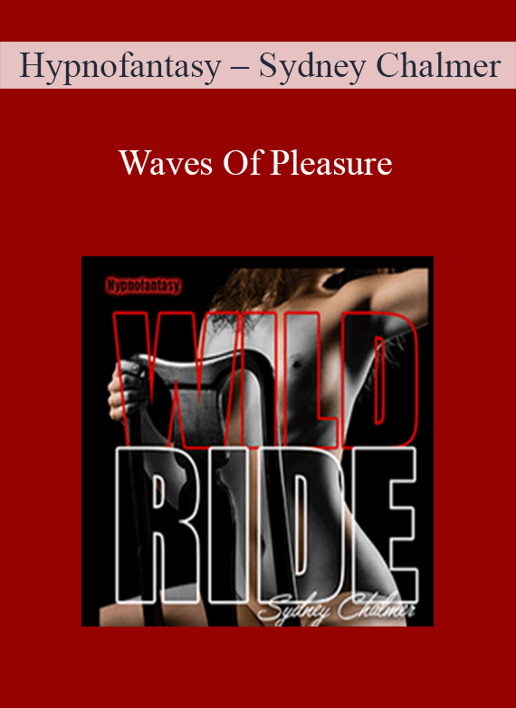 Hypnofantasy – Sydney Chalmer - Waves Of Pleasure