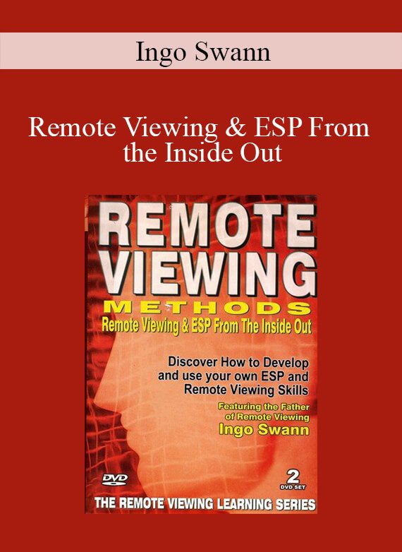 Ingo Swann - Remote Viewing & ESP From the Inside Out