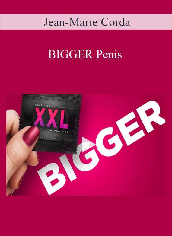 Jean-Marie Corda - BIGGER Penis