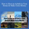 Judy Helm Wright - How to Host an Airbnb in Your Home & Make Extra Money