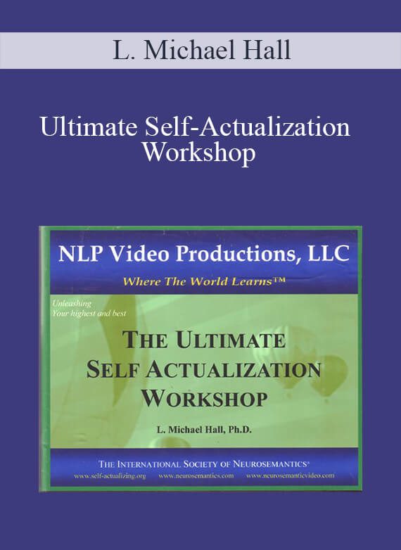 L. Michael Hall - Ultimate Self-Actualization Workshop