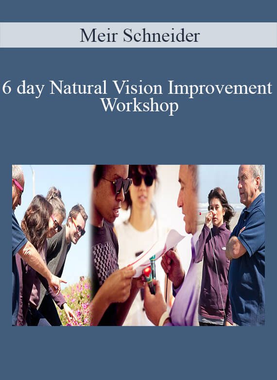 Meir Schneider - 6 day Natural Vision Improvement Workshop