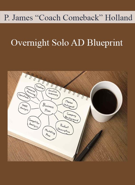 P. James “Coach Comeback” Holland - Overnight Solo AD Blueprint