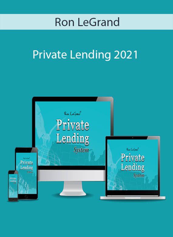 Ron LeGrand – Private Lending 2021