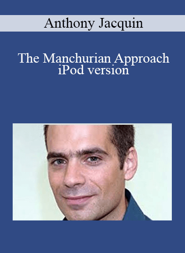 Anthony Jacquin - The Manchurian Approach - iPod version