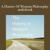 Bertrand Russell - A History Of Western Philosophy - audiobook