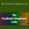 Ed Reay - The Facebook Compliance Code