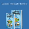 Gary Digrazia - Diamond Farming for Probates