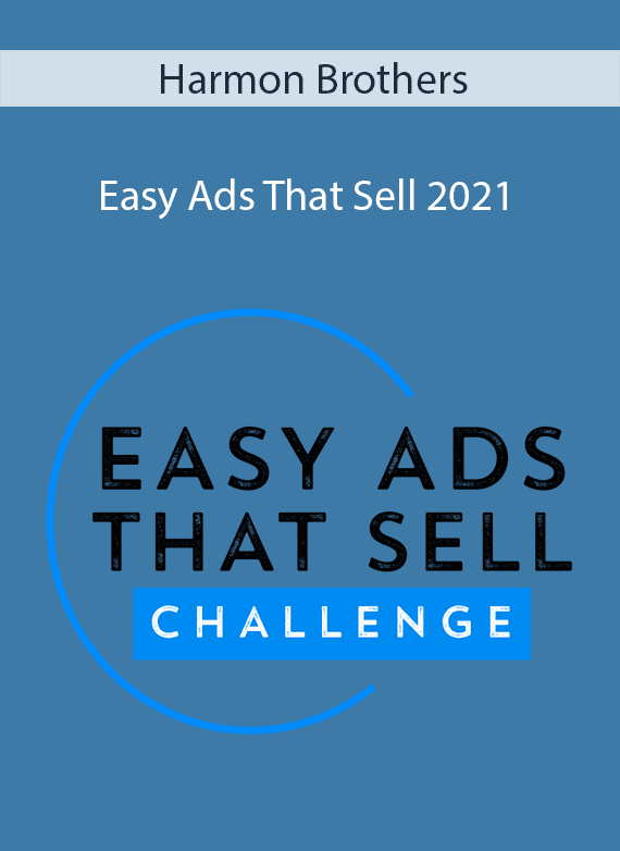 Harmon Brothers - Easy Ads That Sell 2021