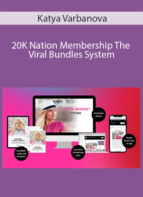 Katya Varbanova – 20K Nation Membership The Viral Bundles System