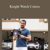 Pejman Ghadimi - Knight Watch Course