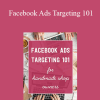 Samantha Grant - Facebook Ads Targeting 101