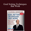 Warren Greshes - Goal Setting Techniques that Work