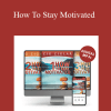 Zig Ziglar - How To Stay Motivated