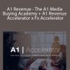 A1 Revenue - The A1 Media Buying Academy + A1 Revenue Accelerator x Fx Accelerator by Mr.Opulent & Tobias