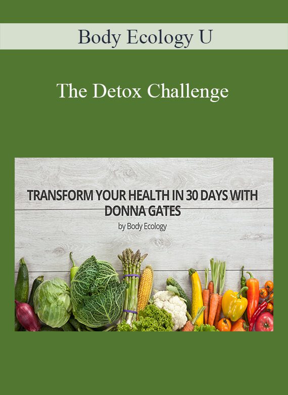 Body Ecology U - The Detox Challenge