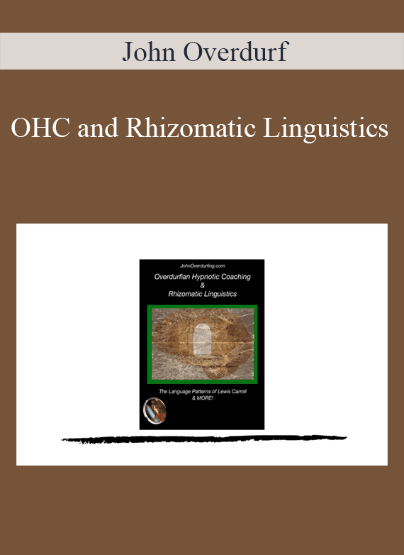 John Overdurf - OHC and Rhizomatic Linguistics