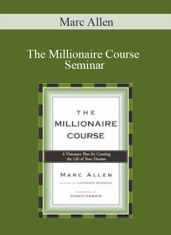 Marc Allen - The Millionaire Course Seminar