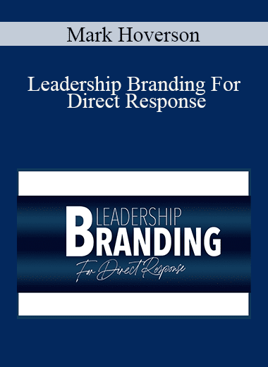 Mark Hoverson - Leadership Branding For Direct Response