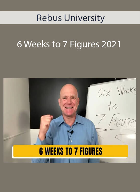 Rebus University - 6 Weeks to 7 Figures 2021