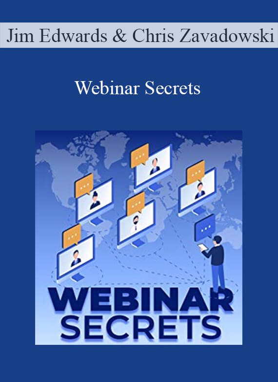 Jim Edwards & Chris Zavadowski - Webinar SecretsJim Edwards & Chris Zavadowski - Webinar Secrets