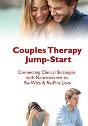 [Download Now] Couples Therapy Jump-Start: Connecting Clinical Strategies with Neuroscience to Re-Wire & Re-Fire Love - Wade Luque