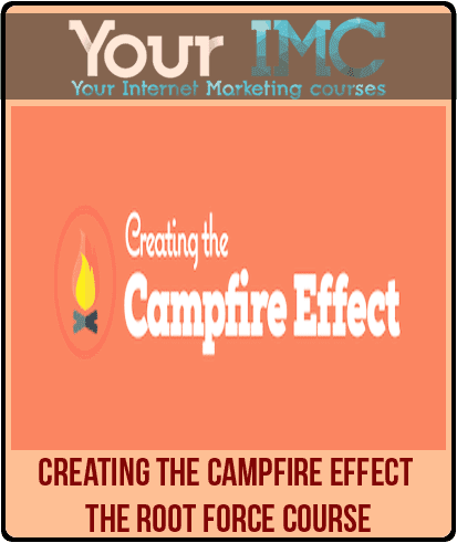 [Download Now] Creating The Campfire Effect - The Root Force Course