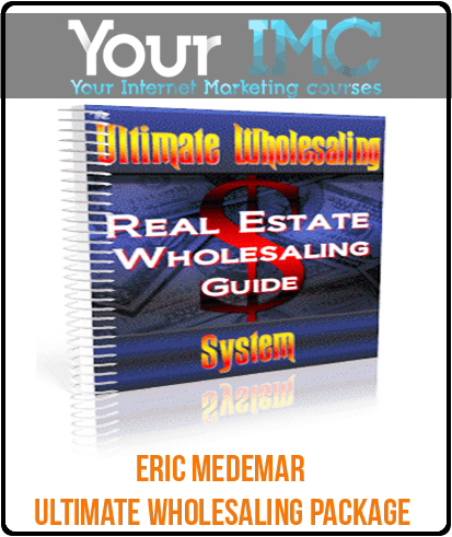 [Download Now] Eric Medemar – Ultimate Wholesaling Package