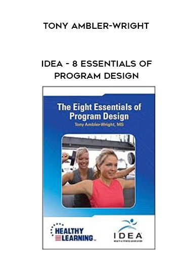 Tony Ambler-Wright – IDEA – 8 Essentials of Program Design