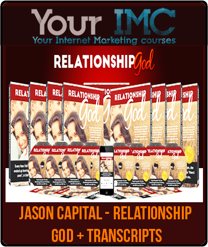 [Download Now] Jason Capital - Relationship God + Transcripts