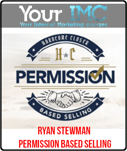 [Download Now] Ryan Stewman - Permission Based Selling