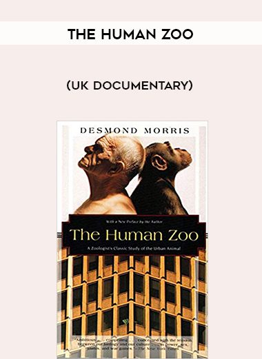 The Human Zoo (UK Documentary)