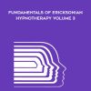 The Milton Erickson Foundation – Fundamentals of Ericksonian Hypnotherapy Volume 3