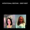 Intentional Resting - Deep Rest - Dan Howard