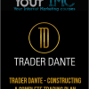 [Download Now] Trader Dante - Constructing A Complete Trading Plan